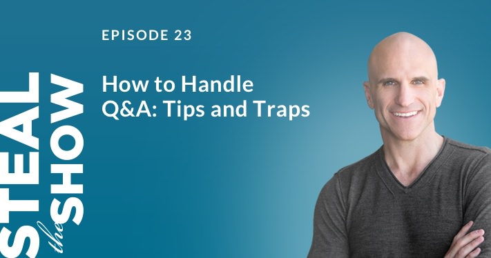 023 How to Handle Q&A: Tips and Traps