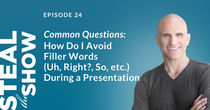 024 Common Questions: How Do I Avoid Filler Words (Uh, Right?, So, etc.) During a Presentation?