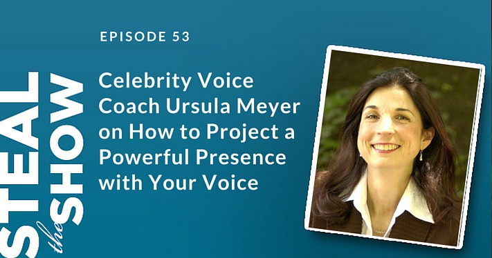 053 Celebrity Voice Coach Ursula Meyer on How to Project a Powerful Presence with Your Voice