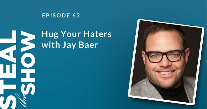 063 Hug Your Haters with Jay Baer