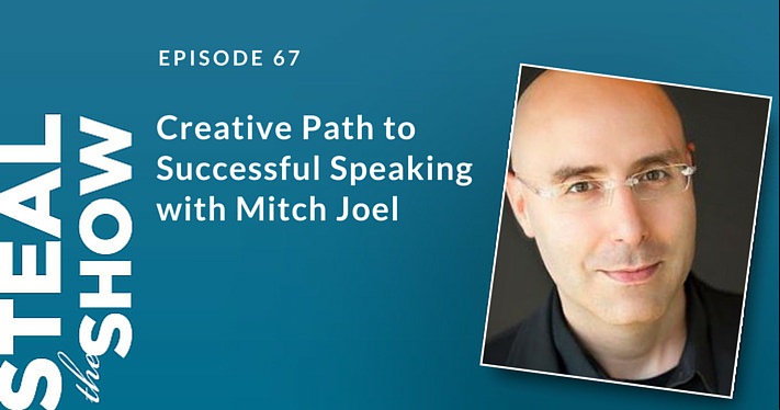 067 Creative Path to Successful Speaking with Mitch Joel