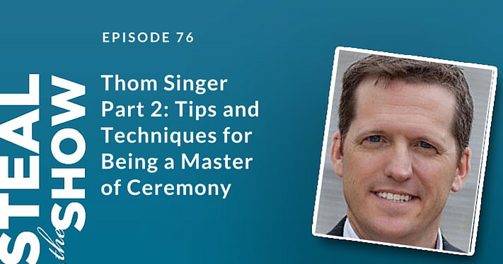 076 Thom Singer Part 2: Tips and Techniques for Being a Master of Ceremony